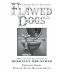 [Flawed Dogs 01] • Flawed Dogs